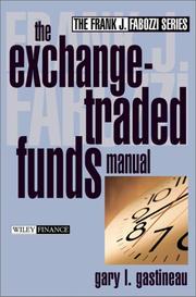 Front cover of The exchange-traded funds manual by Gary L. Gastineau