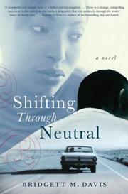 Cover of Shifting through neutral by Bridgett M. Davis