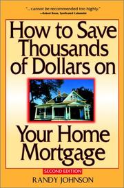Cover of How to Save Thousands of Dollars on Your Home Mortgage by Randy Johnson