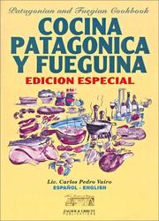 Front cover of Cocina patagonica y fueguina = by Carlos Pedro Vairo