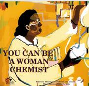 Cover of You can be a woman chemist by Patricia Moore