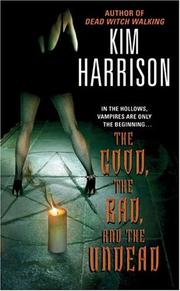 Front cover of The good, the bad, and the undead by Kim Harrison