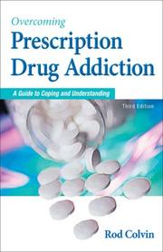 Front cover of Overcoming prescription drug addiction by Rod Colvin