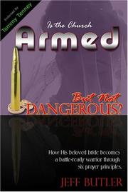 Front cover of Is the Church Armed But Not Dangerous? by Jeff Butler