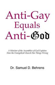 Front cover of Anti-Gay Equals Anti-God by Samuel D. Behrens