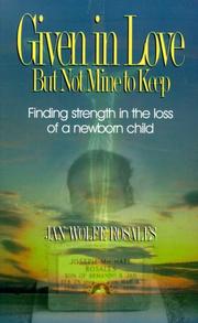 Front cover of Given In Love But Not Mine To Keep by Jan Wolfe Rosales