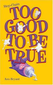 Cover of Too Good to Be True (Step-Chain) by Ann Bryant