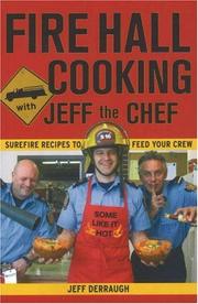 Front cover of Fire Hall Cooking with Jeff the Chef by Jeff Derraugh