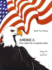 Front cover of America From Apple Pie To Ziegfeld Follies: Book Two: Places by Arlene Arch
