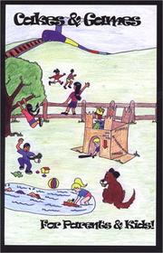 Front cover of Cakes & Games For Parents and Kids! by Jo Brewer