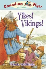 Front cover of Yikes! Vikings! (Canadian Flyer Adventures) by Frieda Wishinsky