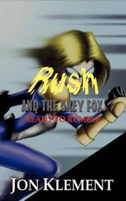 Cover of Rush and the Grey Fox by Jon, Klement