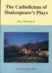 Front cover of The Catholicism of Shakespeare's Plays (Saint Austin Literature & Ideas Series) by Peter Milward