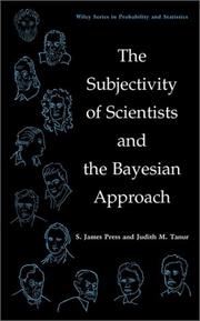 Front cover of The subjectivity of scientists and the Bayesian approach by S. James Press