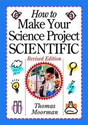 Front cover of How to make your science project scientific by Thomas Moorman