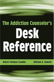 Cover of The Addiction counselor's desk reference by Robert Holman Coombs