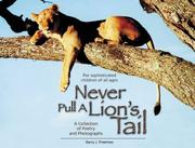 Cover of Never Pull a Lion's Tail! by Barry J. Freeman