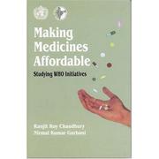 Front cover of Making medicines afordable by Ranjit Roy Chaudhury