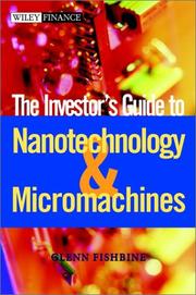 Front cover of The Investor's Guide to Nanotechnology and Micromachines by Glenn Fishbine