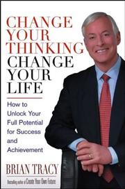 Cover of Change Your Thinking, Change Your Life by Brian Tracy