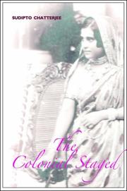 Cover of The Colonial Staged by Sudipto Chatterjee