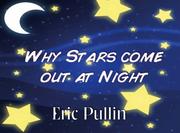 Front cover of Why Stars Come Out at Night (Why Series) by Eric Pullin