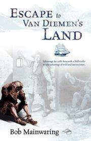 Front cover of Escape to Van Dieman's Land by Bob Mainwaring