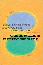 Cover of Slouching Toward Nirvana by Charles Bukowski