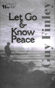 Cover of Let Go and Know Peace (Wisdoms Way Pocket Books, 1) by Guy Finley