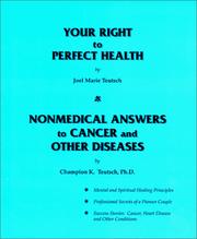 Cover of Your Right to Perfect Health; NonMedical Answers to Cancer and Other Diseases by Unknown