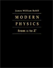 Front cover of Modern physics from [alpha] to Z by James William Rohlf