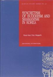 Front cover of Syncretism of Buddhism and Shamanism in Korea by Hyun-key Kim Hogarth