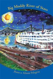 Cover of Big Muddy River of Stars by Alison Pelegrin