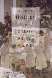 Front cover of A Brief History of Disease, Science and Medicine by Michael Kennedy