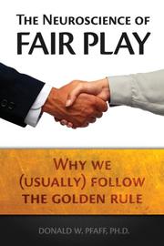 Front cover of The Neuroscience of Fair Play by Donald W. Pfaff