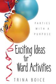 Cover of Exciting ideas for ward activities by Trina Boice