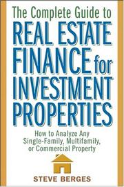 Cover of The Complete Guide to Real Estate Finance for Investment Properties by Steve Berges