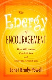 Front cover of The energy of encouragement by Janet Brady-Powell