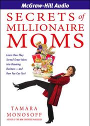 Cover of Secrets of Millionaire Moms by Tamara Monosoff