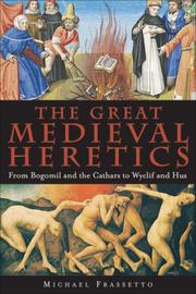 Front cover of The great medieval heretics by Michael Frassetto
