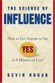 Front cover of The Science of Influence by Kevin Hogan