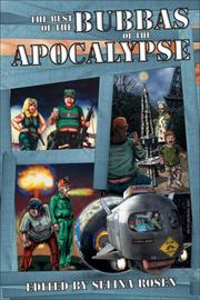 Cover of The Best of the Bubbas of the Apocalypse by Selina Rosen