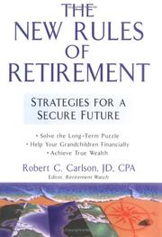 Front cover of The New Rules of Retirement by Robert C. Carlson