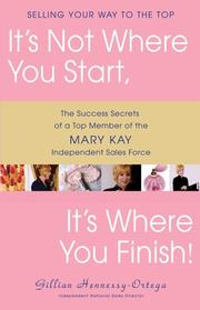 Cover of It's Not Where You Start, It's Where You Finish! by Gillian Hennessy-Ortega