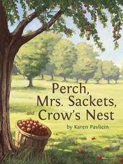 Front cover of Perch, Mrs. Sackets, and Crow's Nest by Karen Pavlicin