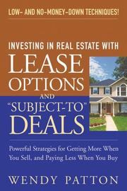 Front cover of Investing in Real Estate With Lease Options and "Subject-To" Deals by Wendy Patton