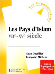 Front cover of Les pays d'Islam, VIIe-XVe siècle by Alain Ducellier