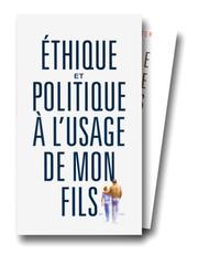 Front cover of Ethique à l'usage de mon fils - Politique à l'usage de mon fils by Fernando Savater