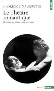 Cover of Le Théâtre romantique by Florence Naugrette