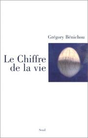 Front cover of Le Chiffre de la vie by Grégory Bénichou
